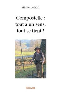 Picture of Compostelle : tout a un sens, tout se tient !