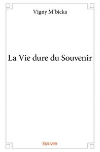 Image de La vie dure du souvenir