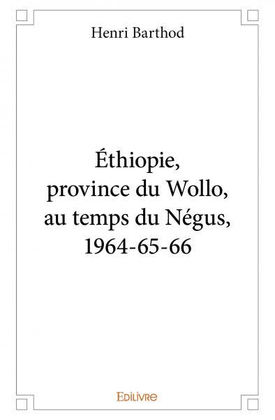 Picture of éthiopie, province du wollo, au temps du négus, 1964 65 66
