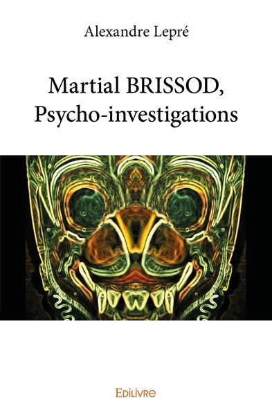 Image de Martial BRISSOD, Psycho-investigations
