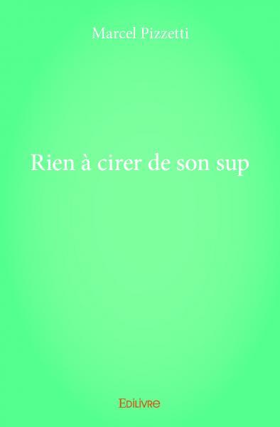 Picture of Rien à cirer de son sup