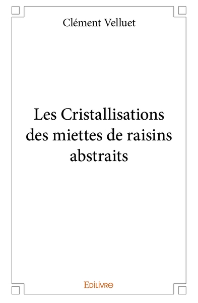 Picture of Les Cristallisations des miettes de raisins abstraits