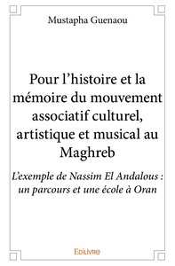 Picture of Pour l'histoire et la mémoire du mouvement associatif culturel, artistique et musical au Maghreb