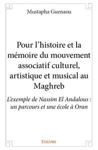 Image de Pour l’histoire et la mémoire du mouvement associatif culturel, artistique et musical au maghreb