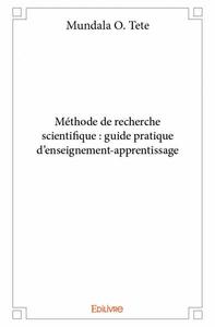 Image de Méthode de recherche scientifique : guide pratique d'enseignement apprentissage