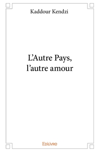 Image de L'Autre Pays, l'autre amour