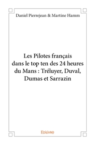 Picture of Les Pilotes français dans le top ten des 24 heures du Mans : Tréluyer, Duval, Dumas et Sarrazin