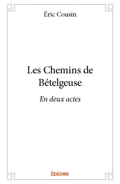 Image de Les chemins de bételgeuse