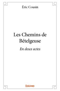 Picture of Les chemins de bételgeuse