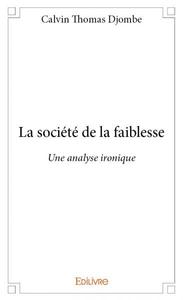 Image de La société de la faiblesse