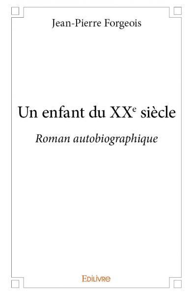 Image de Un enfant du xxe siècle