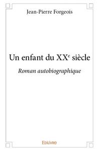 Image de Un enfant du xxe siècle