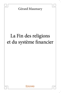 Picture of La Fin des religions et du système financier
