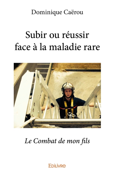Picture of Subir ou réussir face à la maladie rare