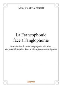 Image de La francophonie face à l'anglophonie