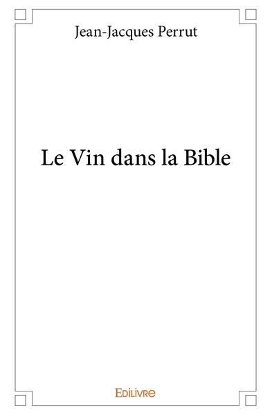 Picture of Le Vin dans la Bible