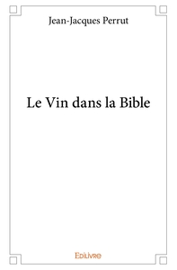 Picture of Le Vin dans la Bible