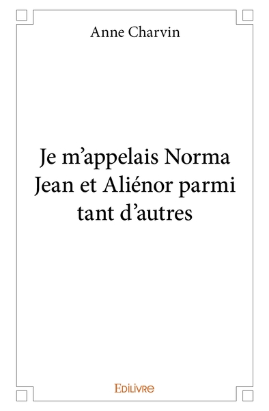 Picture of Je m'appelais Norma Jean et Aliénor parmi tant d'autres