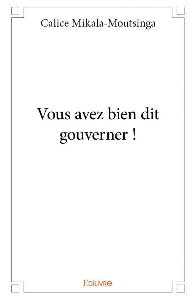 Image de Vous avez bien dit gouverner !