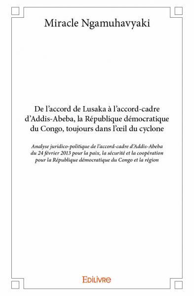 Image de De l’accord de lusaka à l’accord cadre d’addis abeba, la république démocratique du congo, toujours dans l’œil du cyclone