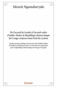 Image de De l’accord de lusaka à l’accord cadre d’addis abeba, la république démocratique du congo, toujours dans l’œil du cyclone