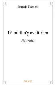 Image de Là où il n’y avait rien