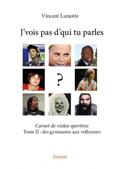 Picture of J’vois pas d’qui tu parles