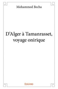Image de D’alger à tamanrasset, voyage onirique