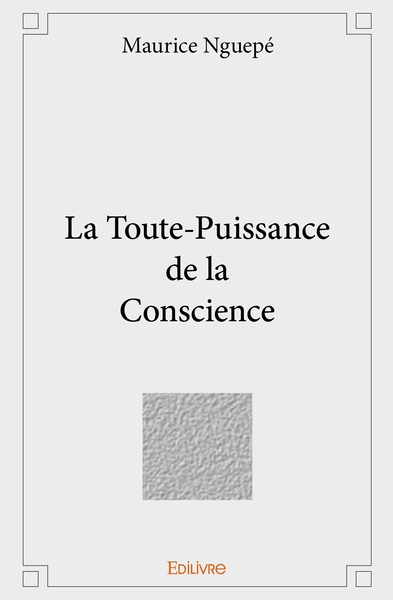 Image de La Toute-Puissance de la Conscience