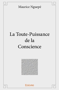 Image de La Toute-Puissance de la Conscience