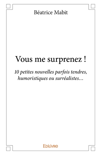 Picture of Vous me surprenez !