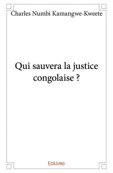 Image de Qui sauvera la justice congolaise ?