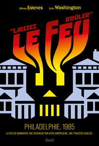 Picture of "Laissez le feu brûler". Philadelphie, 1985