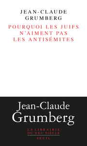Picture of Pourquoi les juifs n'aiment pas les antisémites