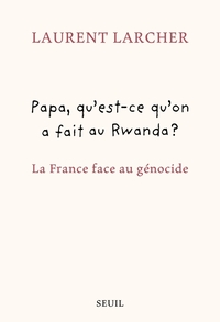 Image de Papa, qu'est ce qu'on a fait au Rwanda ?