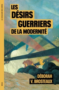 Image de Les Désirs guerriers de la modernité