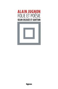 Picture of Folie et poésie selon Deleuze et Guattari