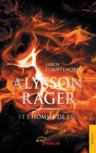Image de Alysson Rager et l'Homme de feu (Tome 2)