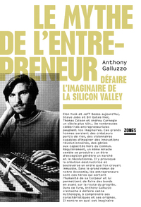 Picture of Le mythe de l'entrepreneur - Défaire l'imaginaire de la Silicon Valley