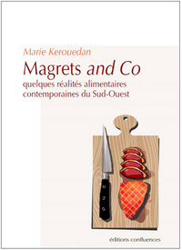 Image de Magrets and Co - quelques réalités alimentaires contemporaines du Sud-Ouest