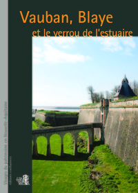 Picture of Vauban, Blaye et le « verrou de l’estuaire »