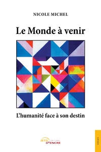 Picture of Le Monde à venir : l'humanité face à son destin