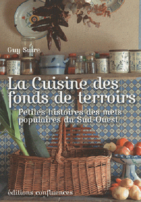 Image de La cuisine des fonds de terroirs - petites histoires des mets populaires du Sud-Ouest