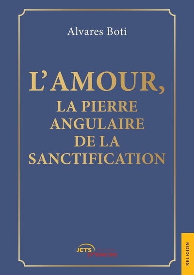 Image de L'Amour, la Pierre angulaire de la sanctification