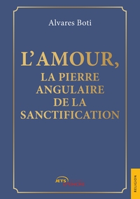 Image de L'Amour, la Pierre angulaire de la sanctification