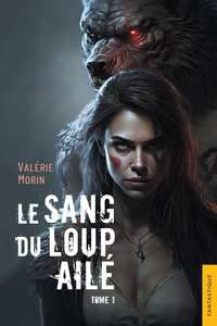 Image de Le Sang du loup ailé 1