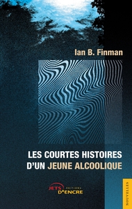 Image de Les Courtes Histoires d'un jeune alcoolique