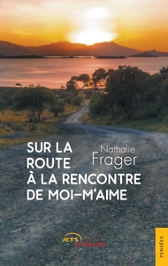Image de Sur la route à la rencontre de moi-m'aime