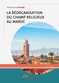 Image de La réorganisation du champ religieux au Maroc