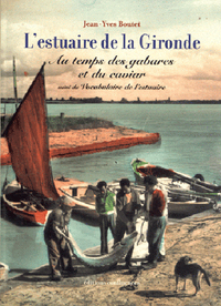 Picture of L'estuaire de la Gironde - au temps des gabares et du caviar